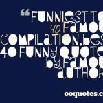... 40 famous quotes compilation,best 40 funny quotes by famous authors