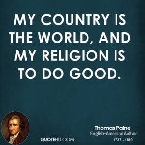 my country is the world and my religion is to do good