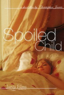 Spoiled Child (2012) Poster