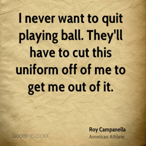Roy Campanella Quotes