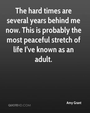 The hard times are several years behind me now. This is probably the ...