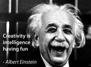 Albert Einstein Quotes: “Creativity is intelligence…”