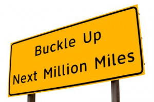 Buckle Up Next Million Miles