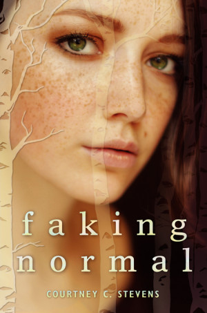 Cover Reveal for FAKING NORMAL by Courtney C. Stevens!