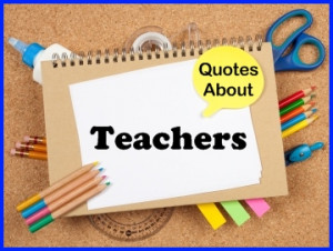 Famous Teacher Quotes Inspirational http://www.uniqueteachingresources ...