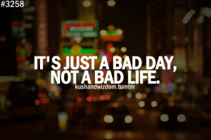 ... quotes #bad day #bad life #positive #positivity #life quotes