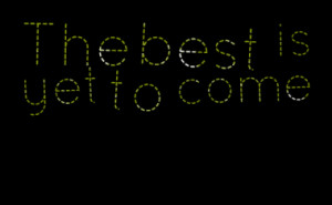 3574-the-best-is-yet-to-come_380x280_width.png