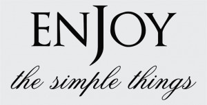 Catalog > Enjoy the Simple Things, Inspirational Wall Art Decal