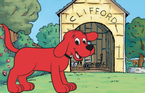 uplifting like maybe clifford the big red dog or something