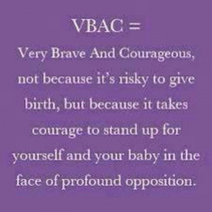 VBAC My momma's have special places in my heart and I brag on them ...