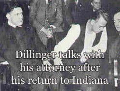 From what I hear, I'm surprised Dillinger didn't serve tea to the ...