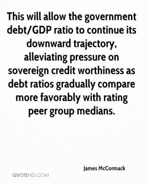 This will allow the government debt/GDP ratio to continue its downward ...