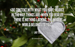 quote-Lao-Tzu-be-content-with-what-you-have-rejoice-89588.png