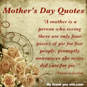 ... Day Quotes: Funny Quotations, Sayings and Famous Quotes for Mom