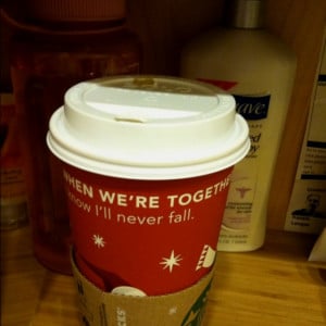 Great quote on a Starbucks cup