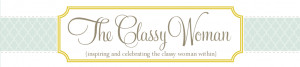 The Classy Woman || The Modern Guide to Becoming a More Classy Woman