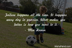Soccer Is My Life Quotes Soccer-failure happens all the