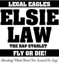 ELSIE LAW THE RAP STARLET AKA STARFACE (THE LEGAL EAGLES SHE. E. O.)