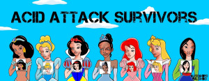 Attack Survivors Disney Princess Princesses Stop Acid Attacks Attack ...