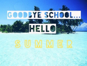 Goodbye Summer Vacation