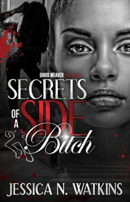 Secrets of a Side Bitch (David Weaver Presents)