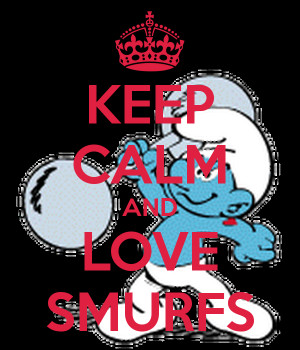 Keep Calm And Love Smurfs