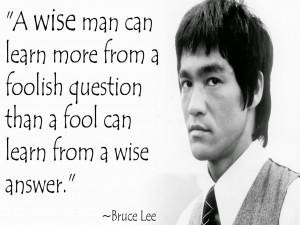 wise man can learn more from a foolish question than
