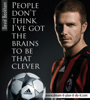 David Beckham Inspirational Quotes from this International Sensation