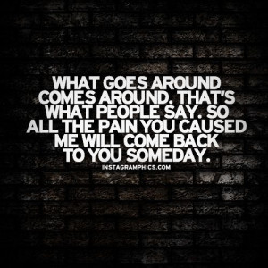 ... this what goes around comes around quote graphic from instagramphics
