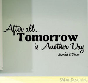 Scarlett Tomorrow Is Another Day Vinyl Decal Wall Movie Words Quotes ...