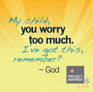 ... , prayer requests or additional scriptures about worry and faith