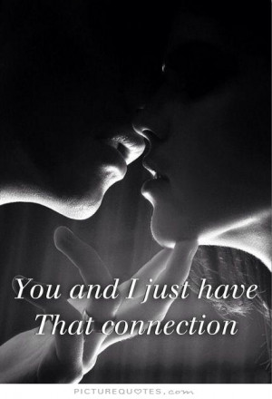 Connection Quotes | Connection Sayings | Connection Picture Quotes
