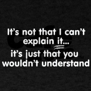 funny_geek_quoteunderstand_it.jpg?color=Black&height=460&width=460 ...