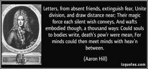 Letters, from absent friends, extinguish fear, Unite division, and ...