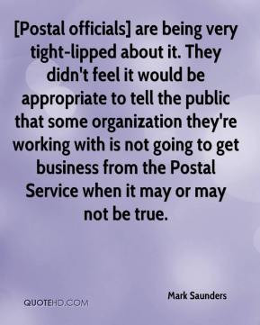 ... get business from the Postal Service when it may or may not be true