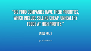 ... priorities, which include selling cheap, unhealthy foods at high