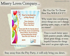 Take your Pity Party Elsewhere ...