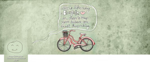 ... bicycle – a wise quote for your timeline banner Facebook cover