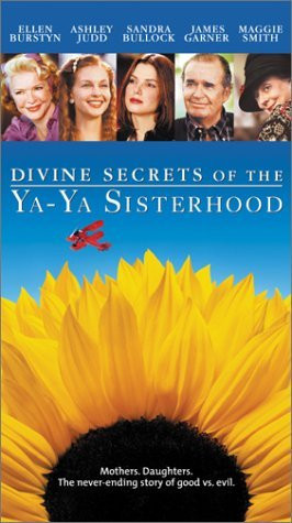 ... of the ya ya sisterhood divine secrets of the ya ya sisterhood 2002