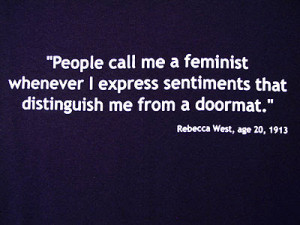 ... some people are when it comes to feminism they seem to think that it