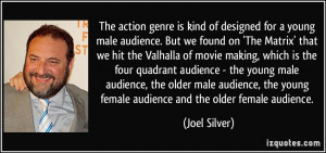 More Joel Silver Quotes