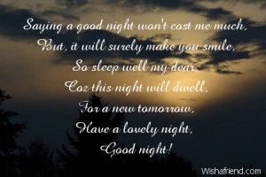 Saying a good night won't cost me much,