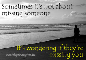Sometimes It’s Not About Missing Someone…