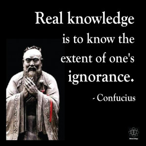 Real knowledge is to know the extent of one's ignorance.