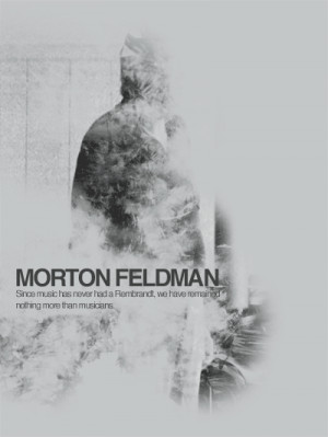 Morton Feldman 39 s quote 5