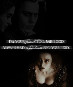 If only you knew, Mr.Todd.’~Mrs.Lovett - Sweeney Todd More