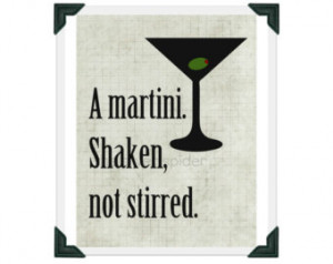 Martini Shaken Not Stirred - James Bond - Typography - Quotation Art ...