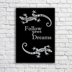 Follow your dreams print - inspiring quote -Lizards Poster ...