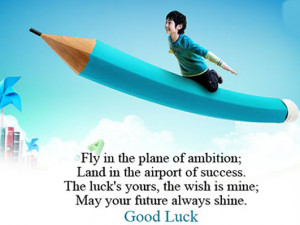 ... land in the airport of success the luck s yours the wish is mine