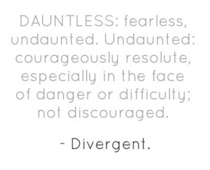 Dauntless Quotes Pin a quote